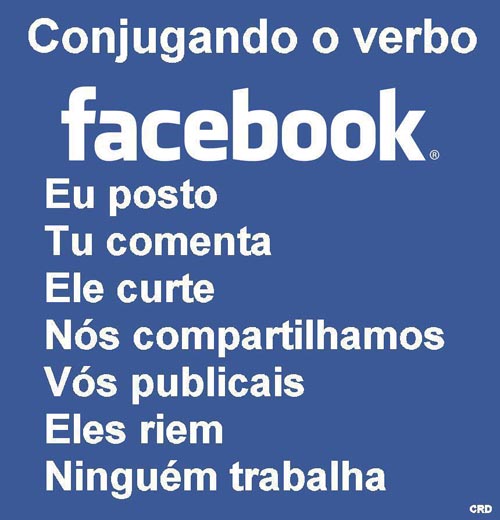 Imagens para facebook com frases engraçadas conjugando o verbo facebook 